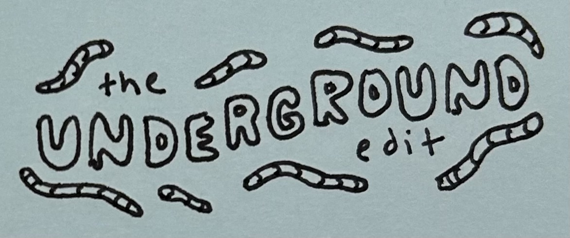 The Underground Edit
